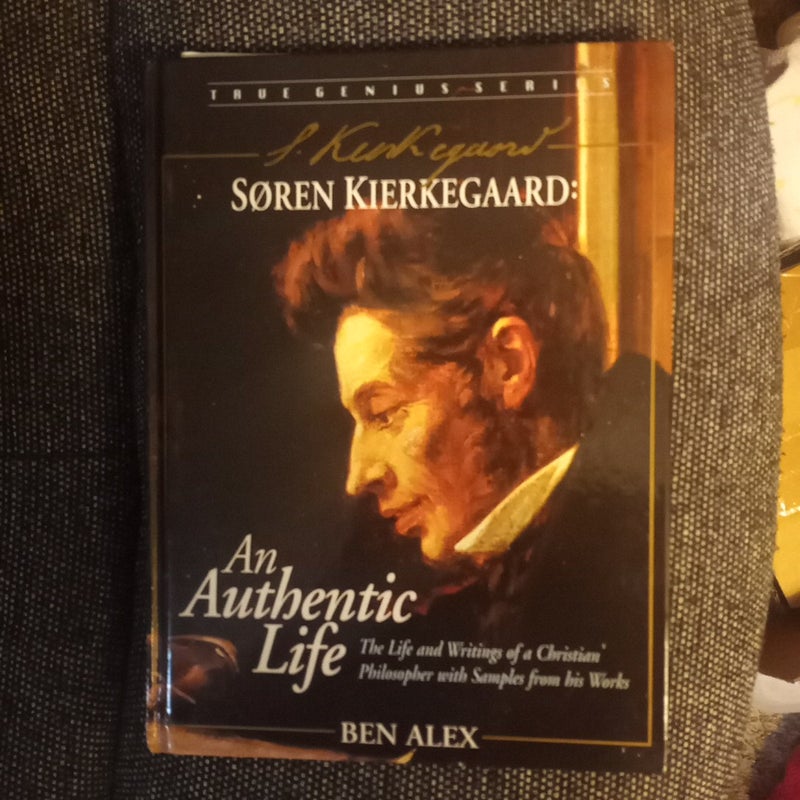 Soren Kierkegaard - An Authentic Life