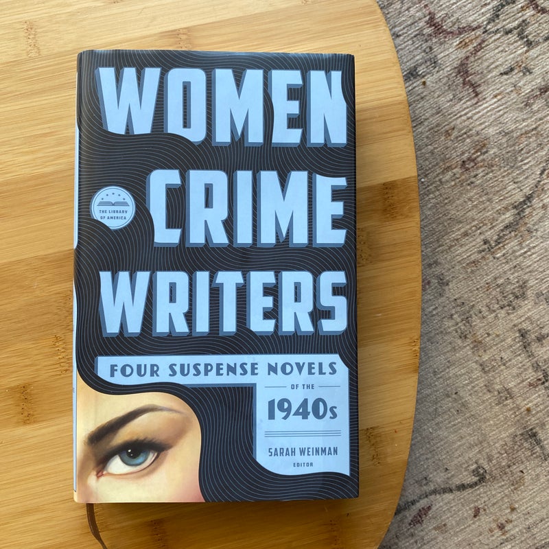 Women Crime Writers: Four Suspense Novels of The 1940s (LOA #268)