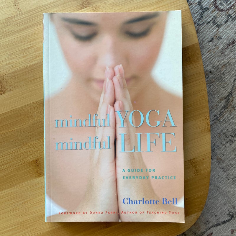 Mindful Yoga, Mindful Life