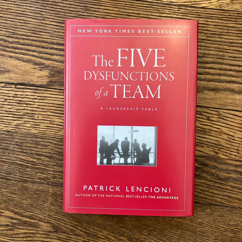 The Five Dysfunctions of a Team