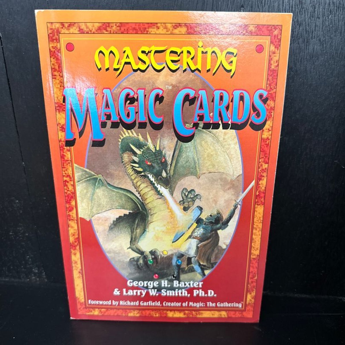 Mastering Magic Cards by Larry W. Smith