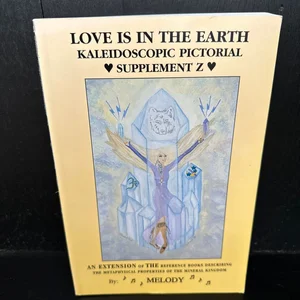 Love Is in the Earth - Kaleidoscopic Pictorial