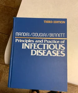 Principles and Practice of Infectious Diseases