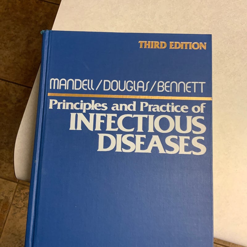 Principles and Practice of Infectious Diseases