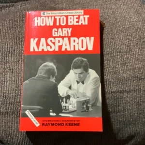 How to Beat Gary Kasparov