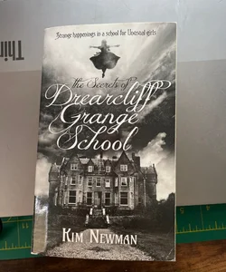 The Secrets of Drearcliff Grange School