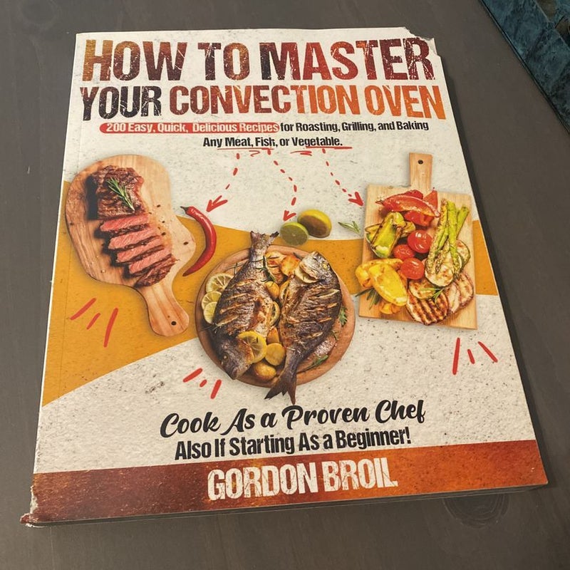 How to Master Your Convection Oven