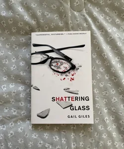 Shattering Glass