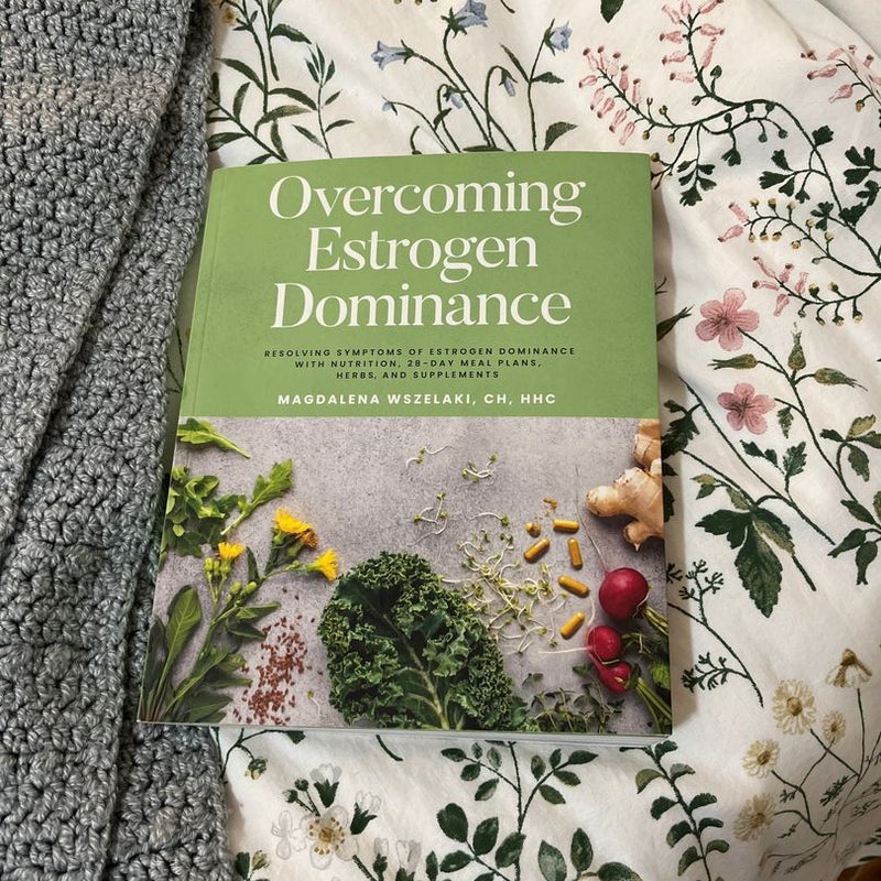 Overcoming Estrogen Dominance