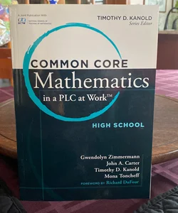 Common Core Mathematics in a PLC at Work, High School