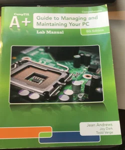 Lab Manual for Andrews' a+ Guide to Managing and Maintaining Your PC, 8th