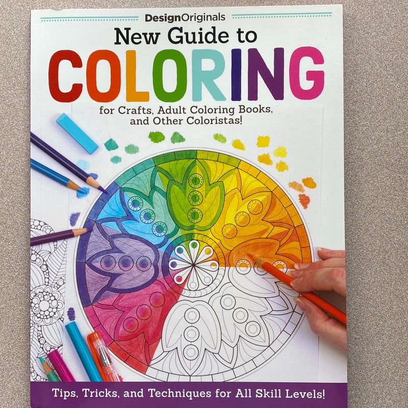 New Guide to Coloring for Crafts, Adult Coloring Books, and Other Coloristas!