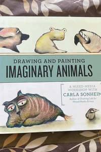 Drawing and Painting Imaginary Animals