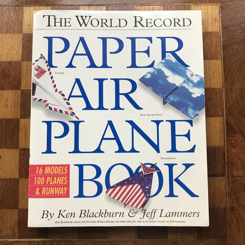 The World Record Paper Airplane Book