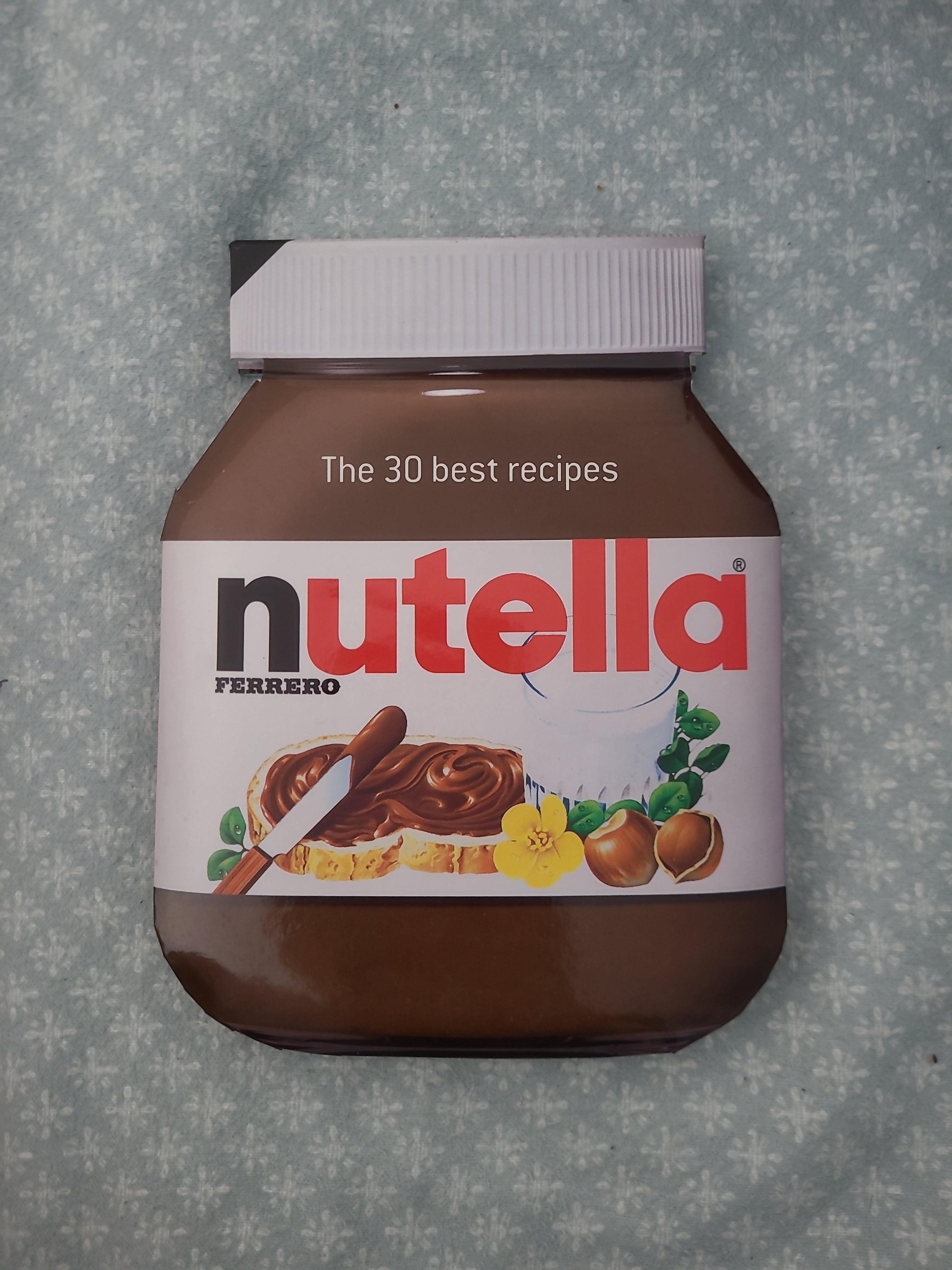 Nutella: the 30 Best Recipes