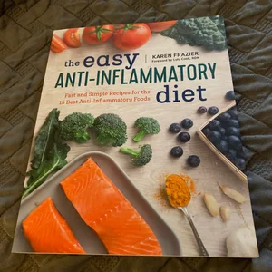 The Easy Anti Inflammatory Diet