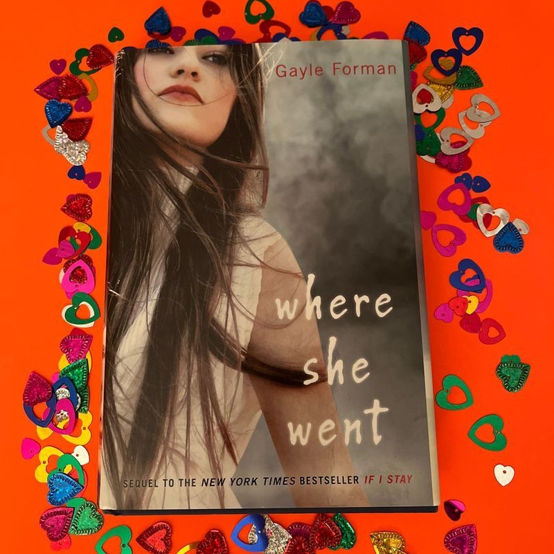 Where She Went Book 2