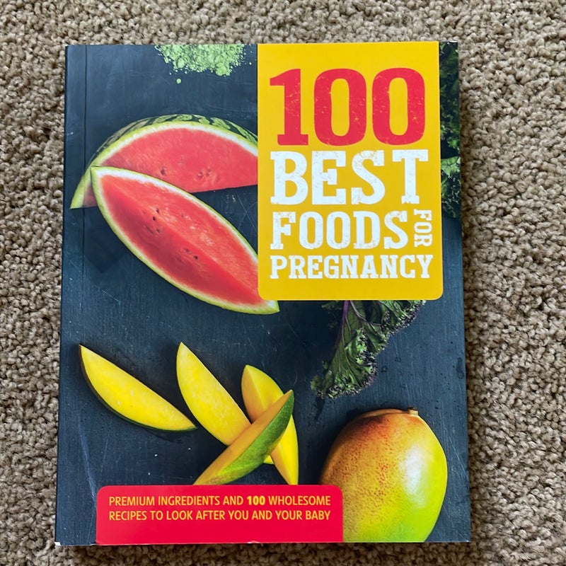 100 Best Foods for Pregnancy