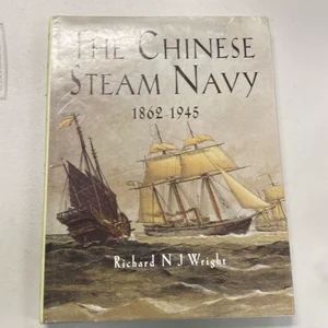 The Chinese Steam Navy 1862-1945