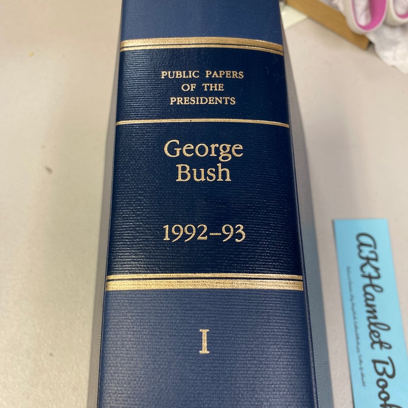 Public Papers of the Presidents: George Bush 1992-93 Vol 1