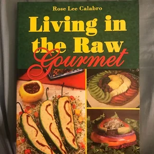 Living in the Raw Gourmet