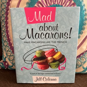 Mad about Macarons!