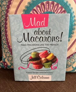Mad about Macarons!