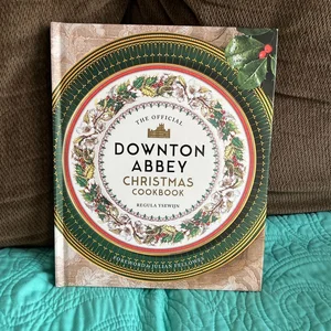 The Official Downton Abbey Christmas Cookbook