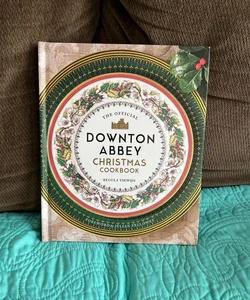 The Official Downton Abbey Christmas Cookbook