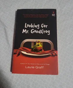 Looking for Mr. Goodfrog