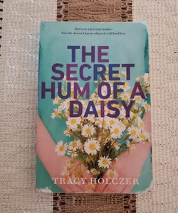 The Secret Hum of a Daisy