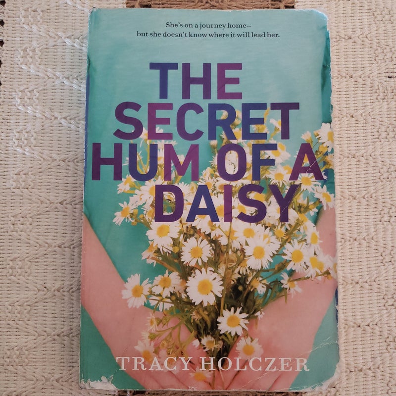 The Secret Hum of a Daisy