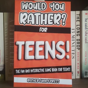 Would You Rather? for Teens!