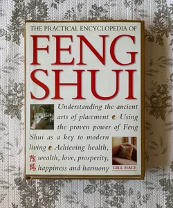 The Practical Encyclopedia Of Feng Shui