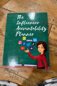 The Influencer Accountability Planner Social Media Posting 