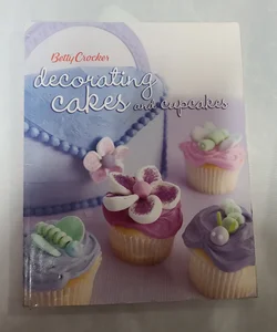 Betty Crocker Decorating Cakes and Cupcakes