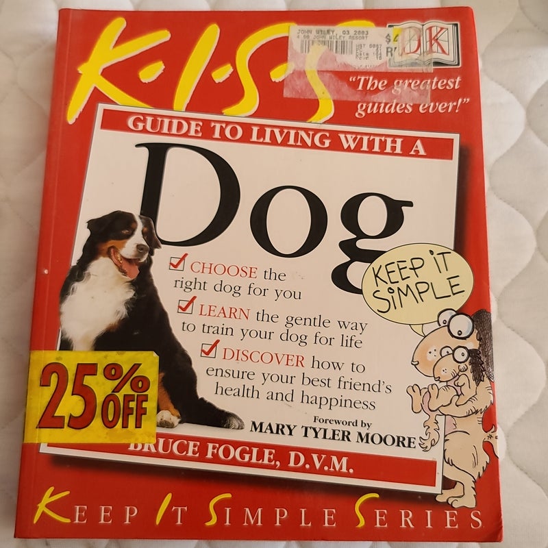 K-I-S-S Guide to Living with a Dog