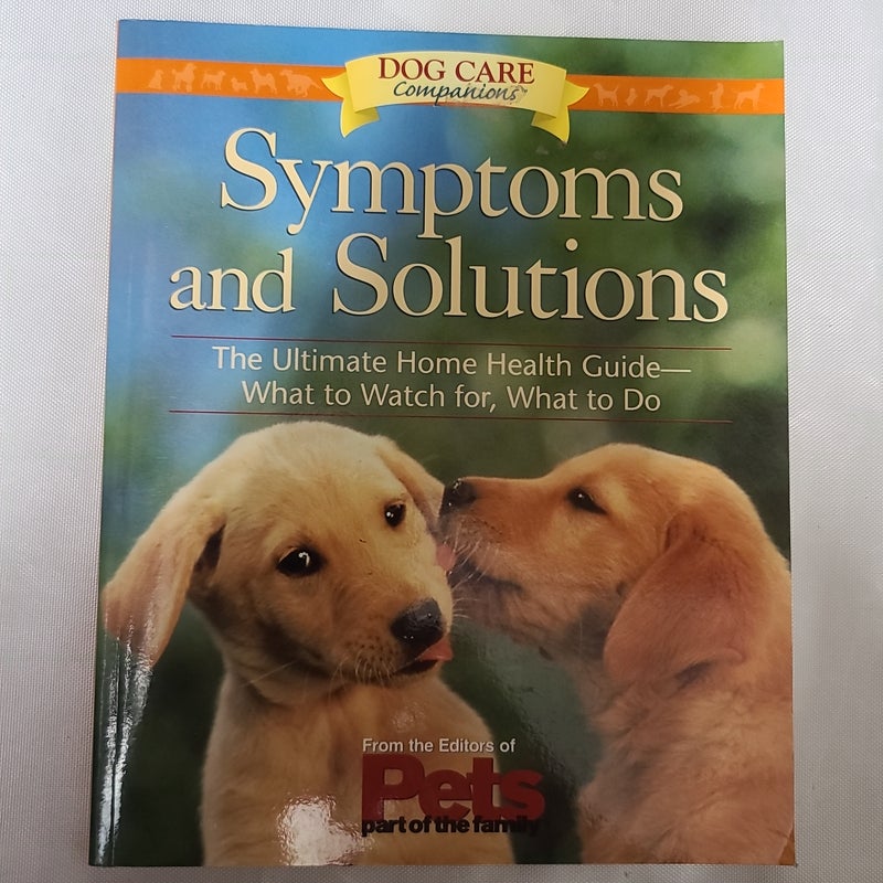 Dog Care Symptoms and Solutions