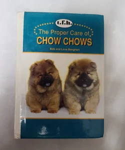 The Proper Care of Chow Chows
