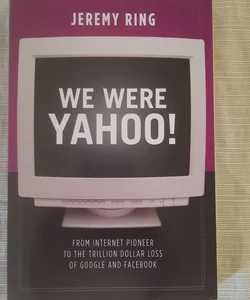 We Were Yahoo!