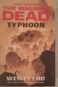 Robert Kirkman's the Walking Dead: Typhoon