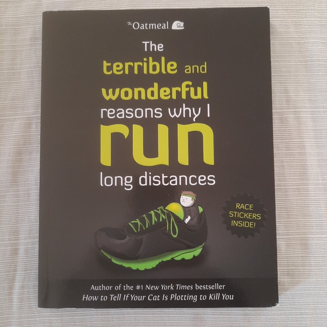 The Terrible and Wonderful Reasons Why I Run Long Distances