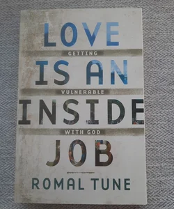 Love Is an Inside Job
