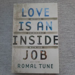 Love Is an Inside Job