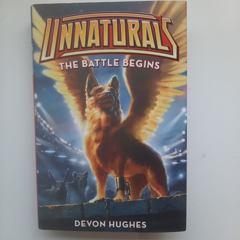 Unnaturals: the Battle Begins