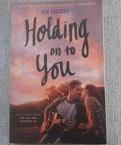 Holding on to You