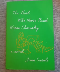 The Girl Who Never Read Noam Chomsky