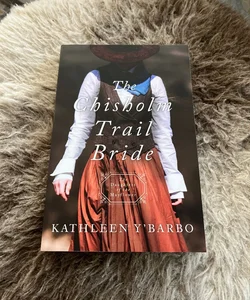 The Chisholm Trail Bride