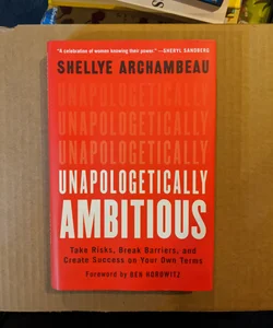 Unapologetically Ambitious