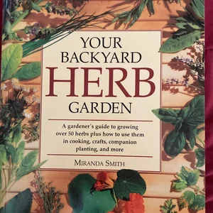 Your Backyard Herb Garden